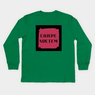 Carpe Noctem - Latin Phrase in Viva Magenta Kids Long Sleeve T-Shirt